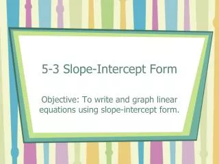 5 3 slope intercept form
