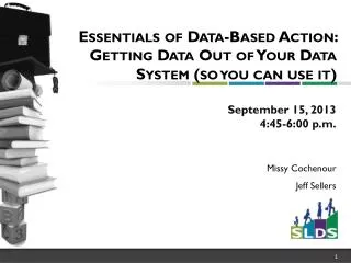 Essentials of Data-Based Action: Getting Data Out of Your Data System (so you can use it)