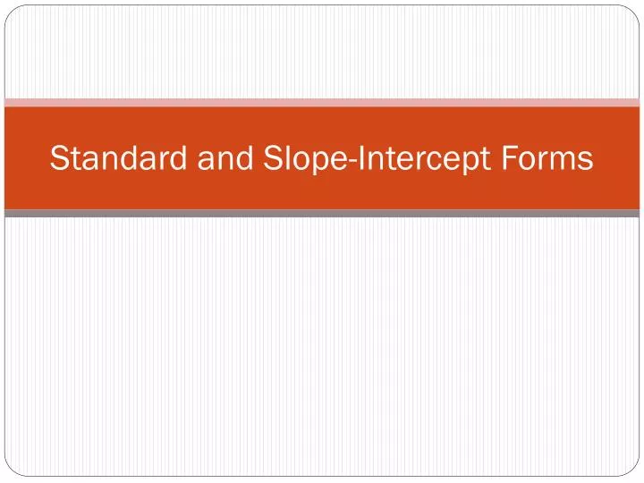 standard and slope intercept forms