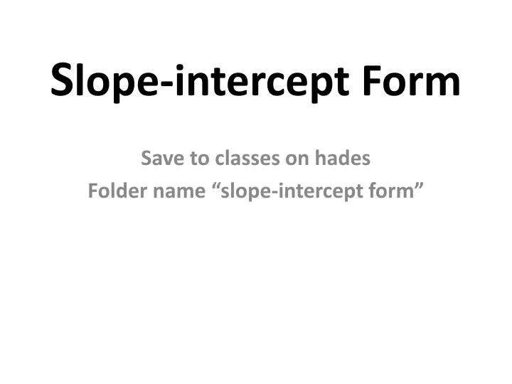 s lope intercept form