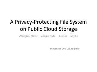 A Privacy-Protecting File System on Public Cloud Storage