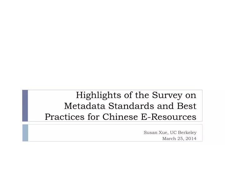 highlights of the survey on metadata standards and best practices for chinese e resources