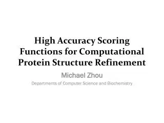 High Accuracy Scoring Functions for Computational Protein Structure Refinement