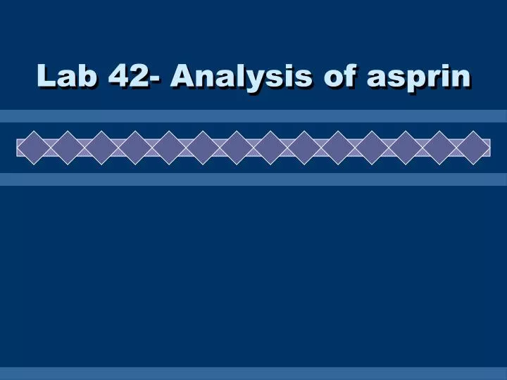 lab 42 analysis of asprin