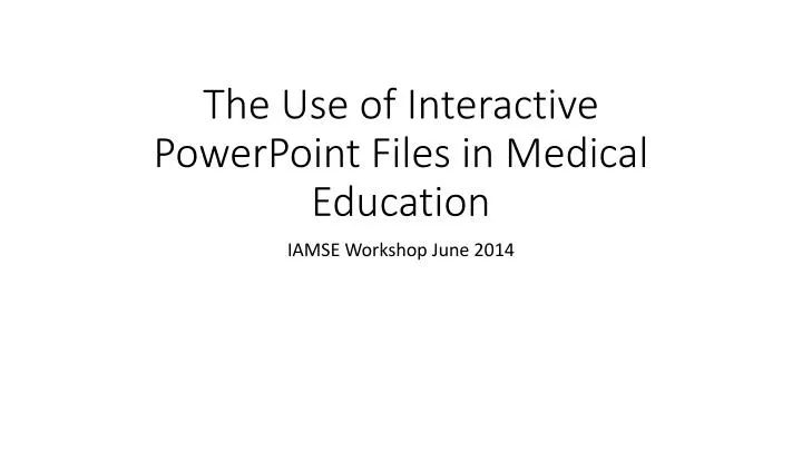 the use of interactive powerpoint files in medical education