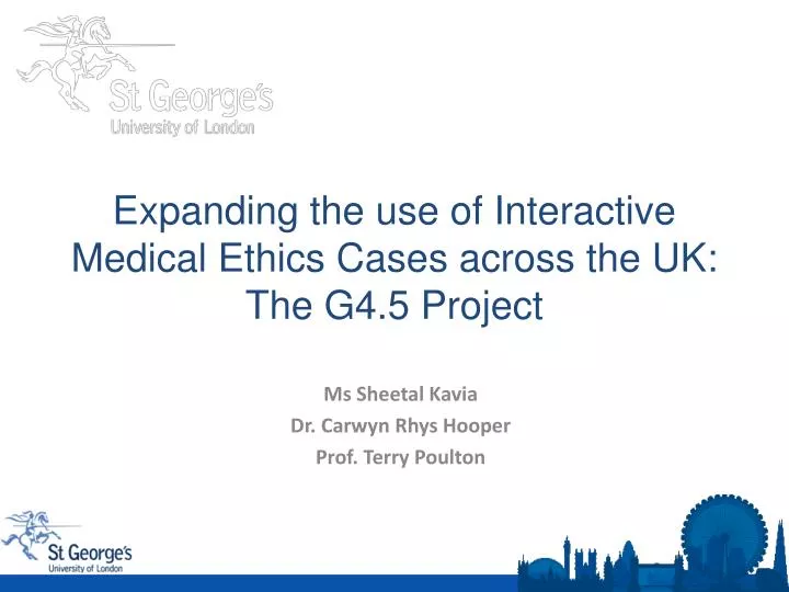 expanding the use of interactive medical ethics cases across the uk the g4 5 project