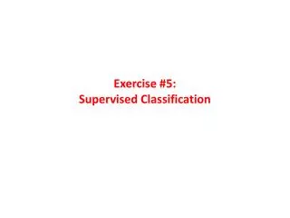 Exercise #5: Supervised Classification