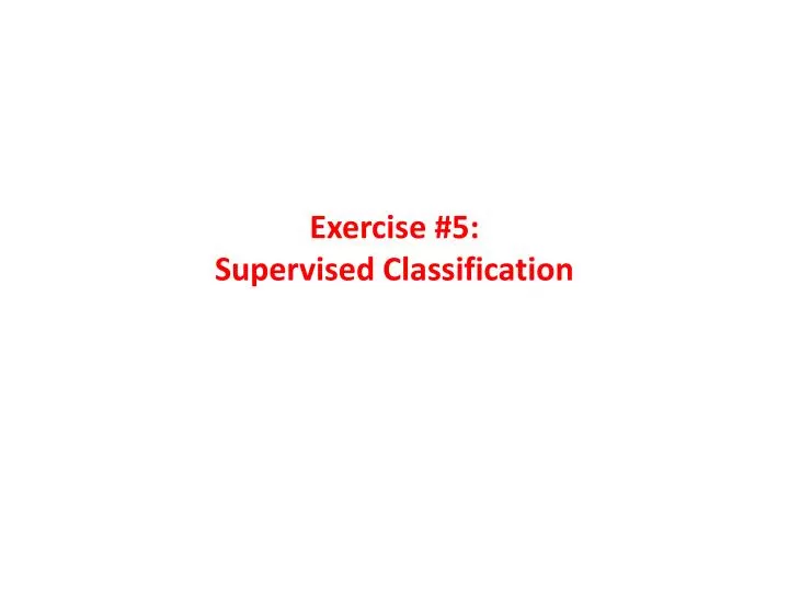 exercise 5 supervised classification