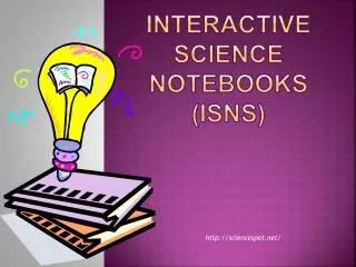 Interactive Science Notebooks (ISNs)