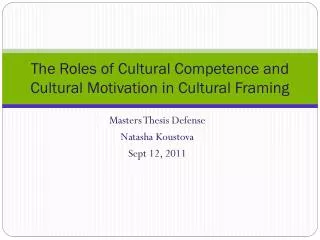 The Roles of Cultural Competence and Cultural Motivation in Cultural Framing