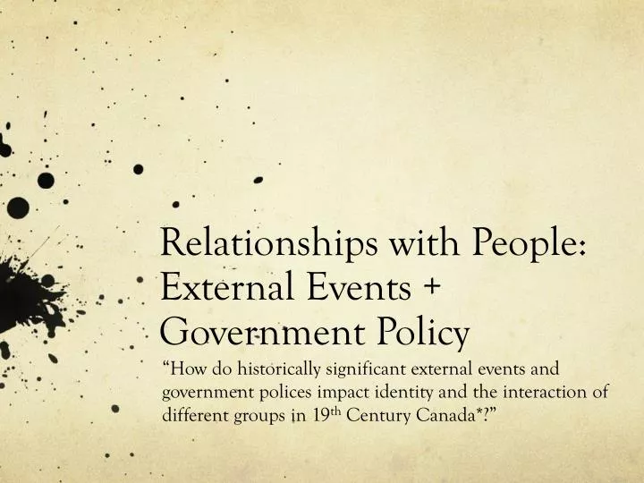 relationships with people external events government policy
