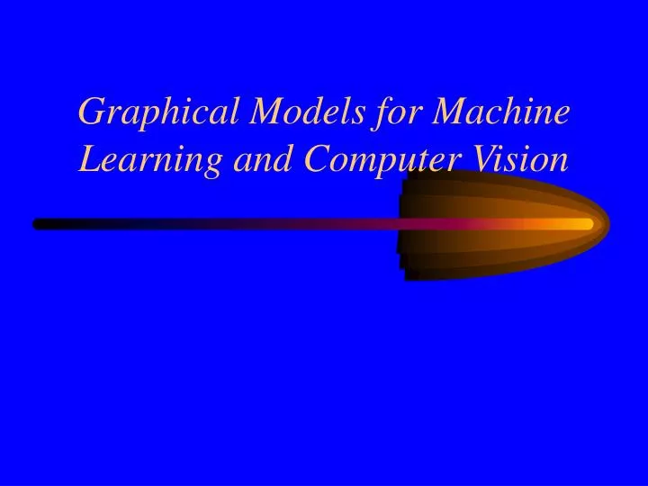 graphical models for machine learning and computer vision