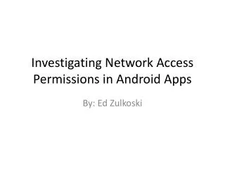 Investigating Network Access Permissions in Android Apps