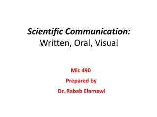 Scientific Communication: Written, Oral, Visual