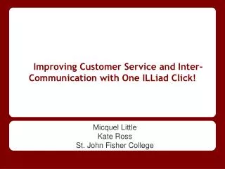 Improving Customer Service and Inter-Communication with One ILLiad Click!