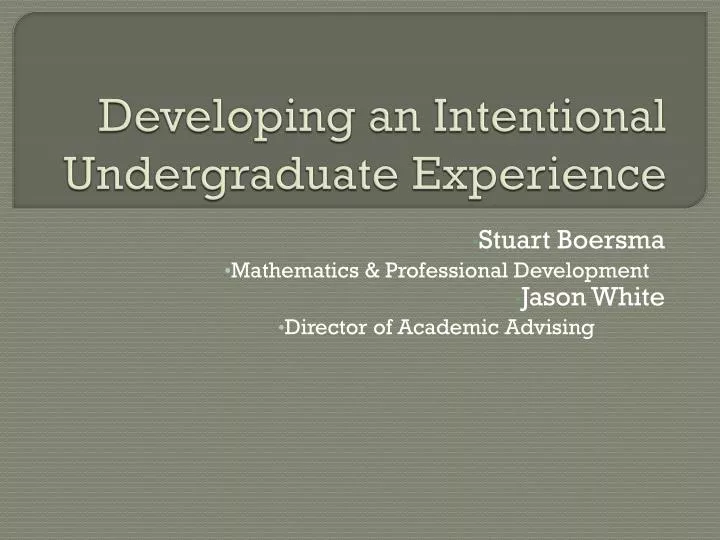 developing an intentional undergraduate experience