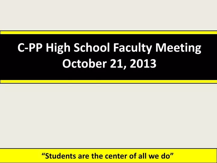 c pp high school faculty meeting october 21 2013