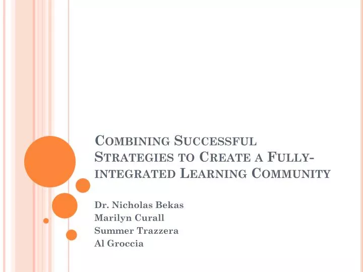 combining successful strategies to create a fully integrated learning community