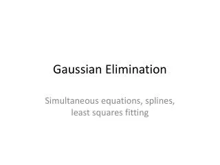 Gaussian Elimination