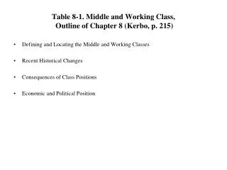 Table 8-1. Middle and Working Class, Outline of Chapter 8 (Kerbo, p. 215)