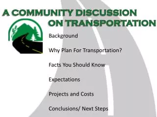 A COMMUNITY DISCUSSION 				ON TRANSPORTATION