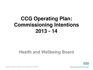 CCG Operating Plan: Commissioning Intentions 2013 - 14