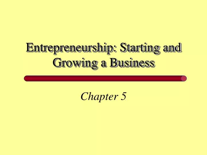 entrepreneurship starting and growing a business