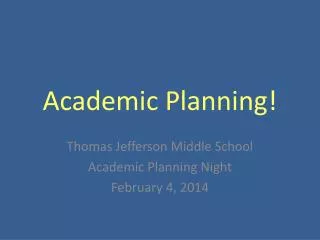 Academic Planning!