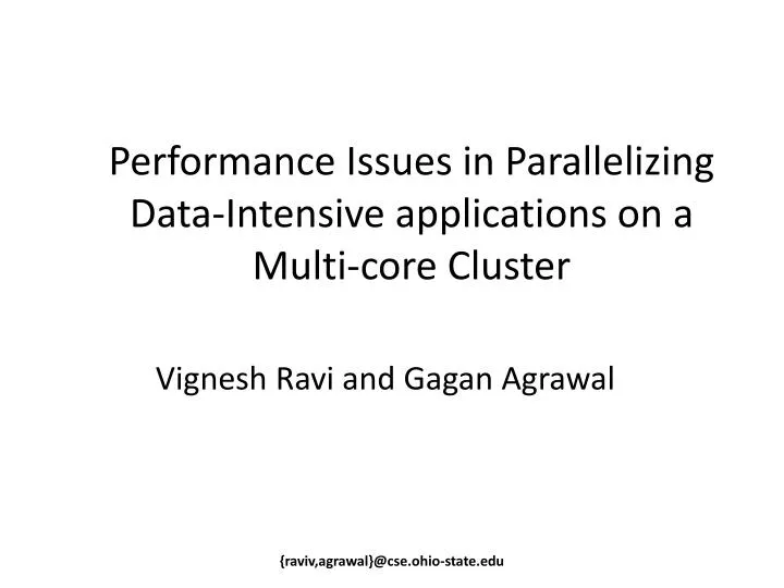 performance issues in parallelizing data intensive applications on a multi core cluster