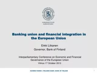 Banking union and financial integration in the European Union