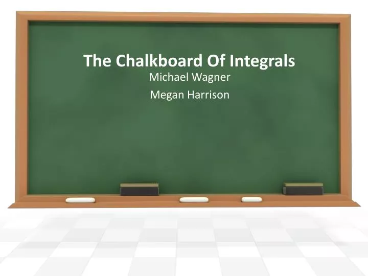 the chalkboard of integrals