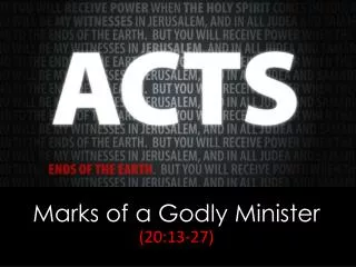 Marks of a Godly Minister (20:13-27)