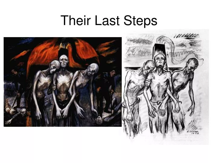 their last steps
