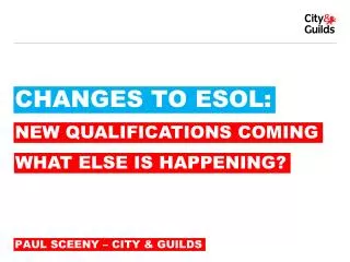 CHANGES TO ESOL: