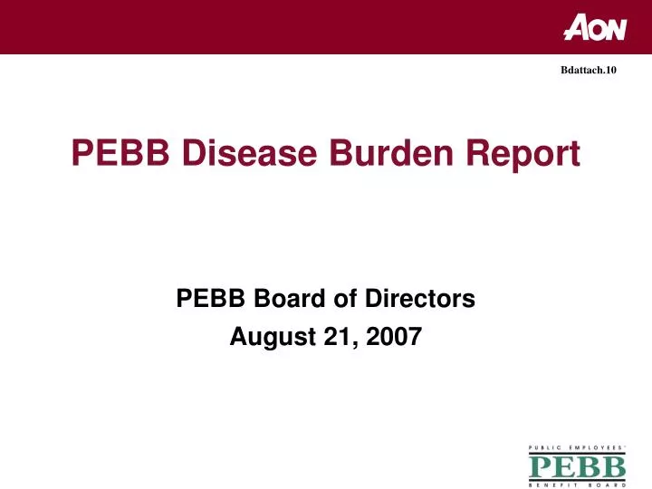 pebb disease burden report pebb board of directors august 21 2007