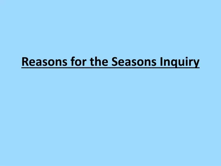 reasons for the seasons inquiry