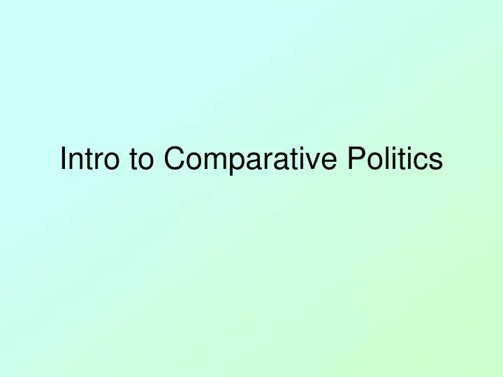 intro to comparative politics