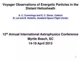 12 th Annual International Astrophysics Conference Myrtle Beach, SC 14-19 April 2013