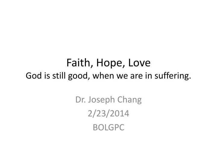 faith hope love god is still good when we are in suffering