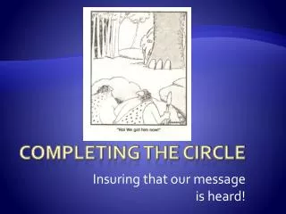 Completing the Circle