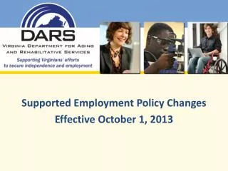 Supported Employment Policy Changes Effective October 1, 2013