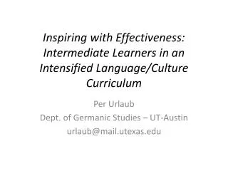 Per Urlaub Dept. of Germanic Studies – UT-Austin urlaub@mail.utexas