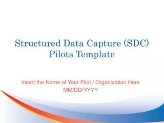 Structured Data Capture (SDC) Pilots Template