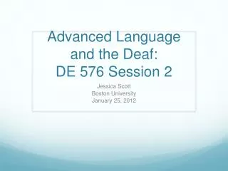 Advanced Language and the Deaf: DE 576 Session 2