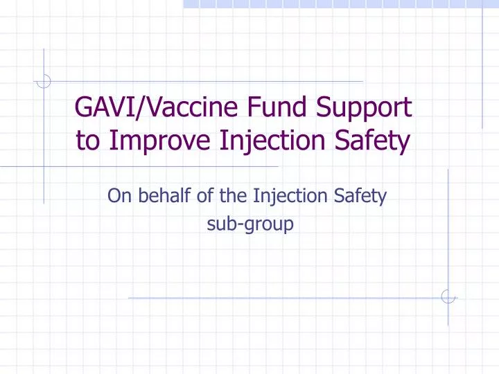 gavi vaccine fund support to improve injection safety