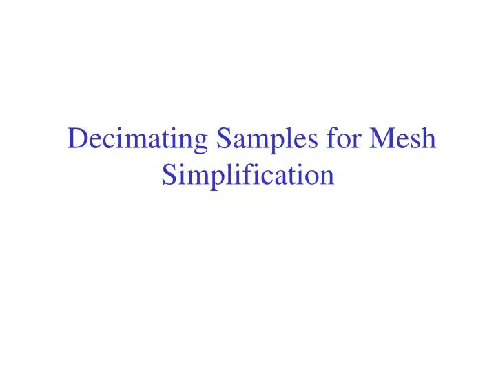 decimating samples for mesh simplification