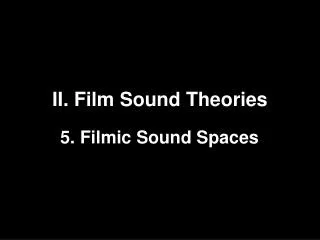 II. Film Sound Theories