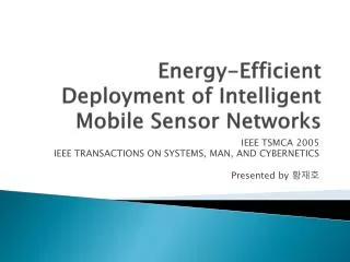 Energy-Efficient Deployment of Intelligent Mobile Sensor Networks