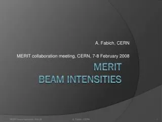 MERIT beam intensities