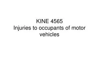 KINE 4565 Injuries to occupants of motor vehicles